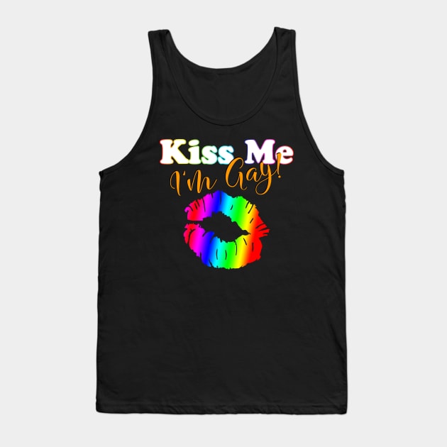 Kiss Me I'm Gay Tank Top by LittleBean